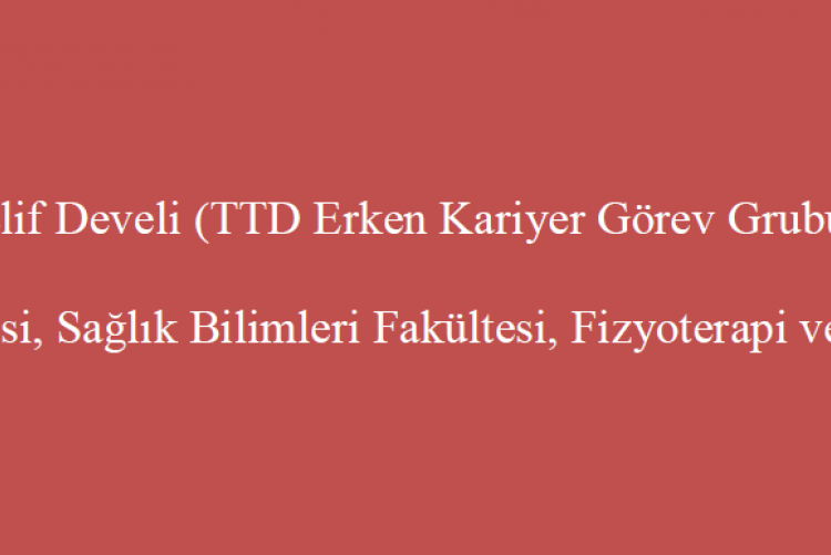 LECTURER ELİF DEVELİ'S (PT., MSC.) COVID-19 CONTRIBUTION WIHTIN TURKISH THORACIC SOCIETY EARLY CAREER TASK GROUP
